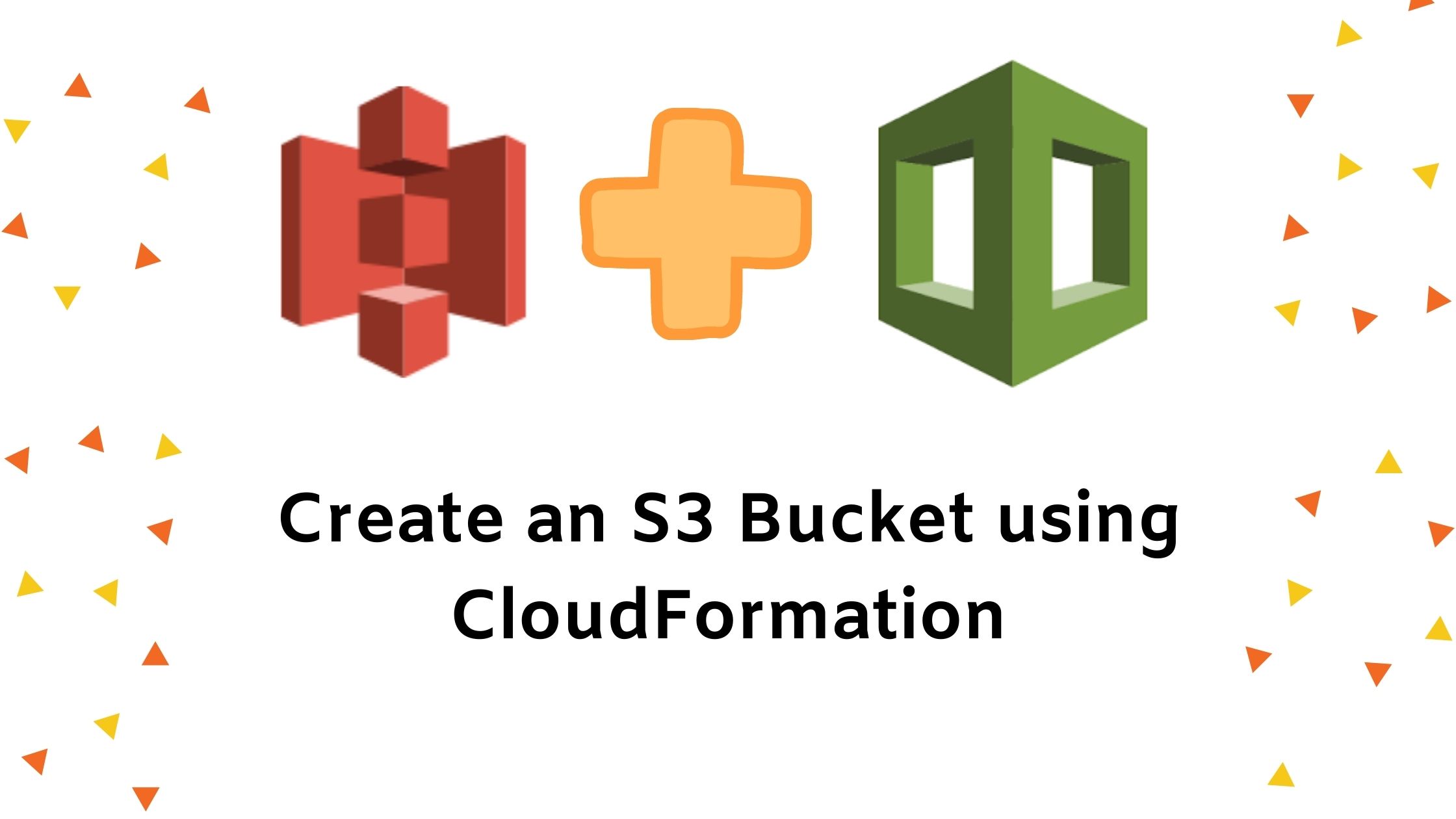 Create an S3 Bucket using CloudFormation