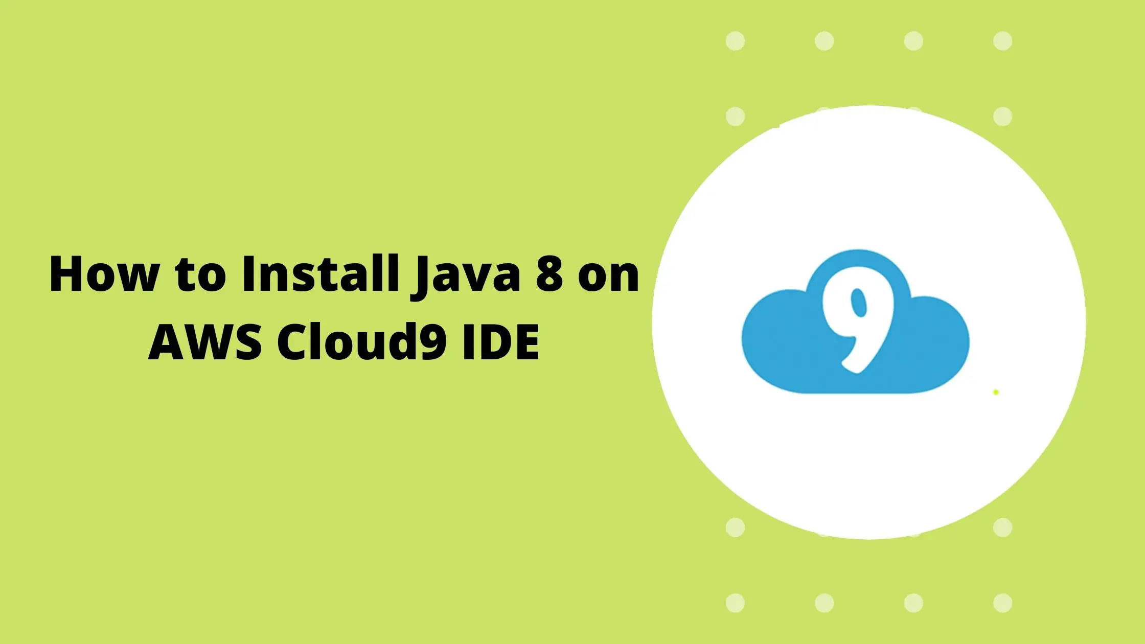Install Java 8 on AWS Cloud9 IDE