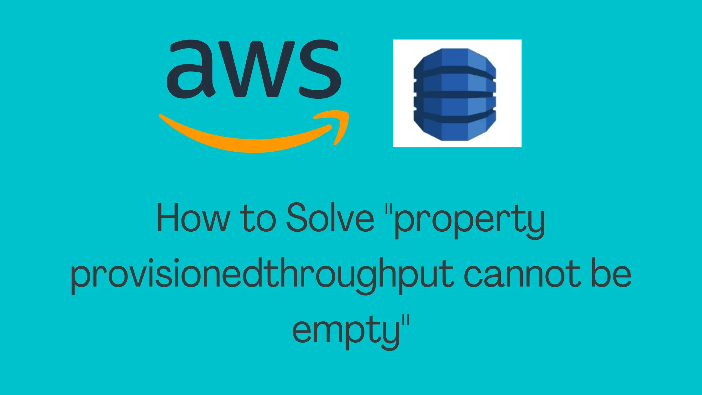 How to Solve "property provisionedthroughput cannot be empty"