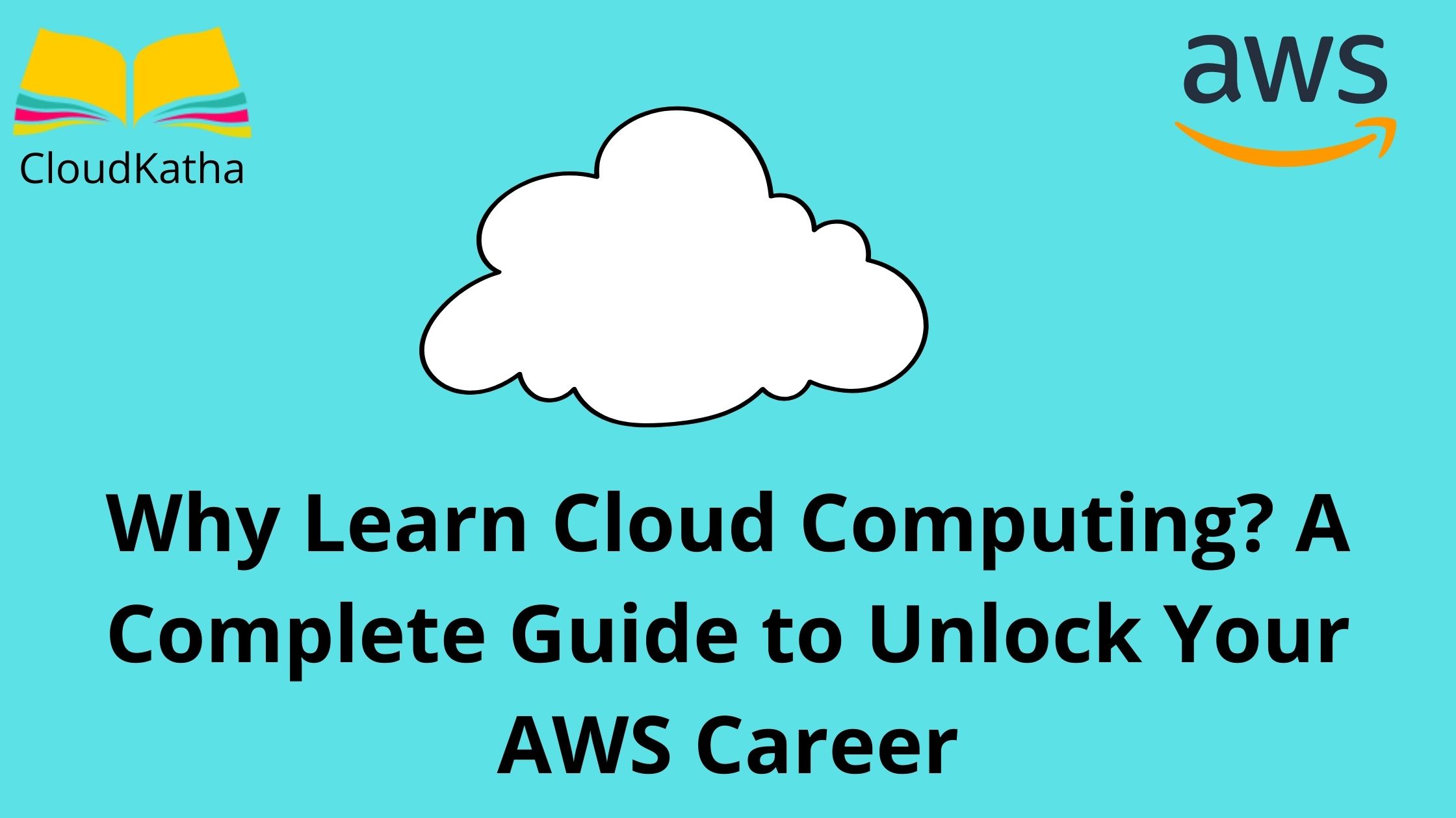 Why Learn Cloud Computing? A Complete Guide to Unlock Your AWS Career