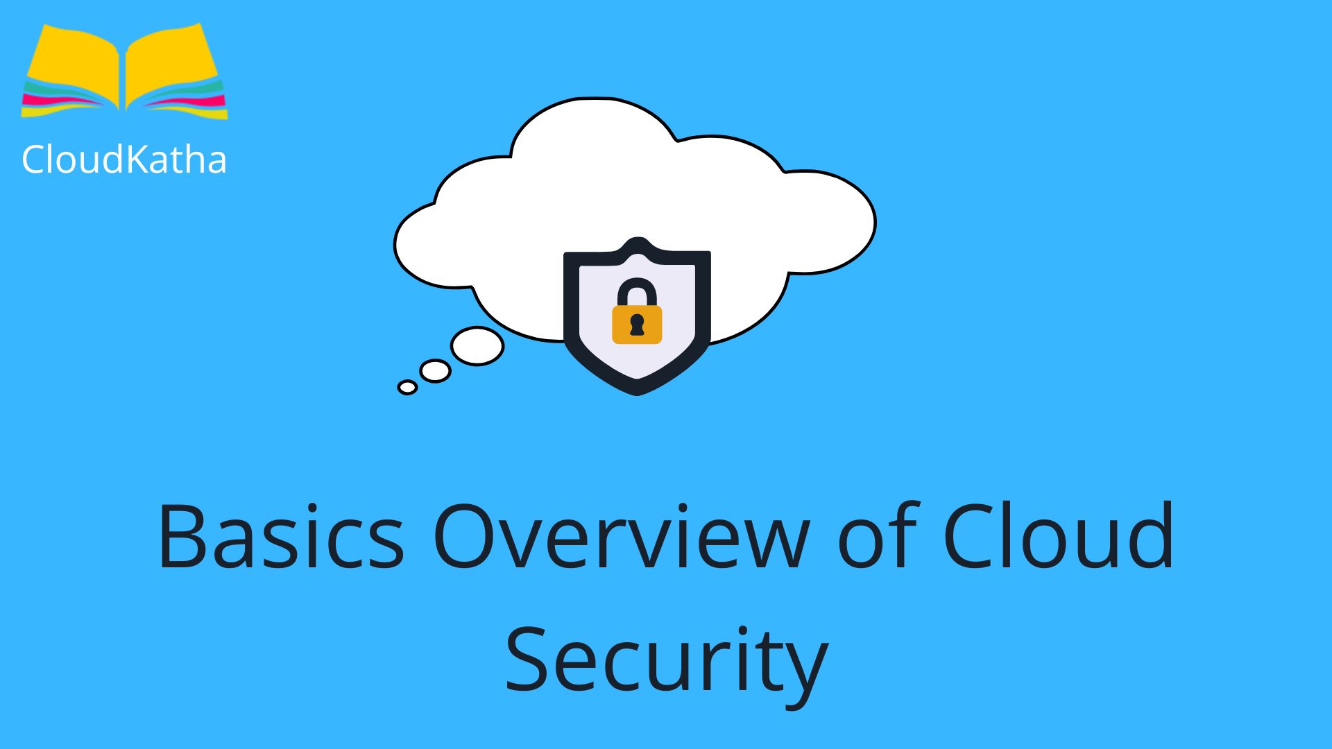 Basics Overview of Cloud Security