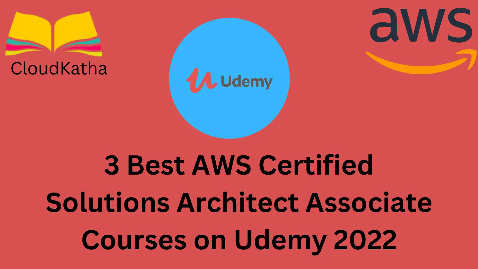 3 Best AWS Certified Solutions Architect Associate Courses on Udemy 2022