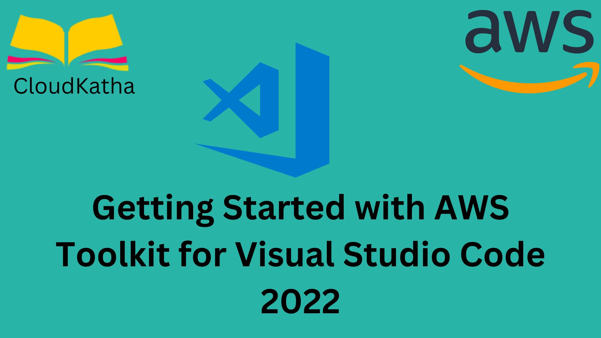 Getting Started with AWS Toolkit for Visual Studio Code 2022 CloudKatha