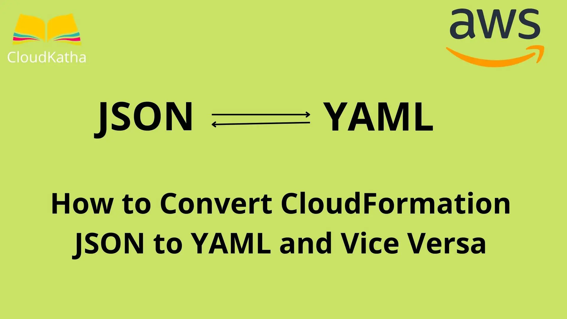 How to Convert CloudFormation JSON to YAML and Vice Versa