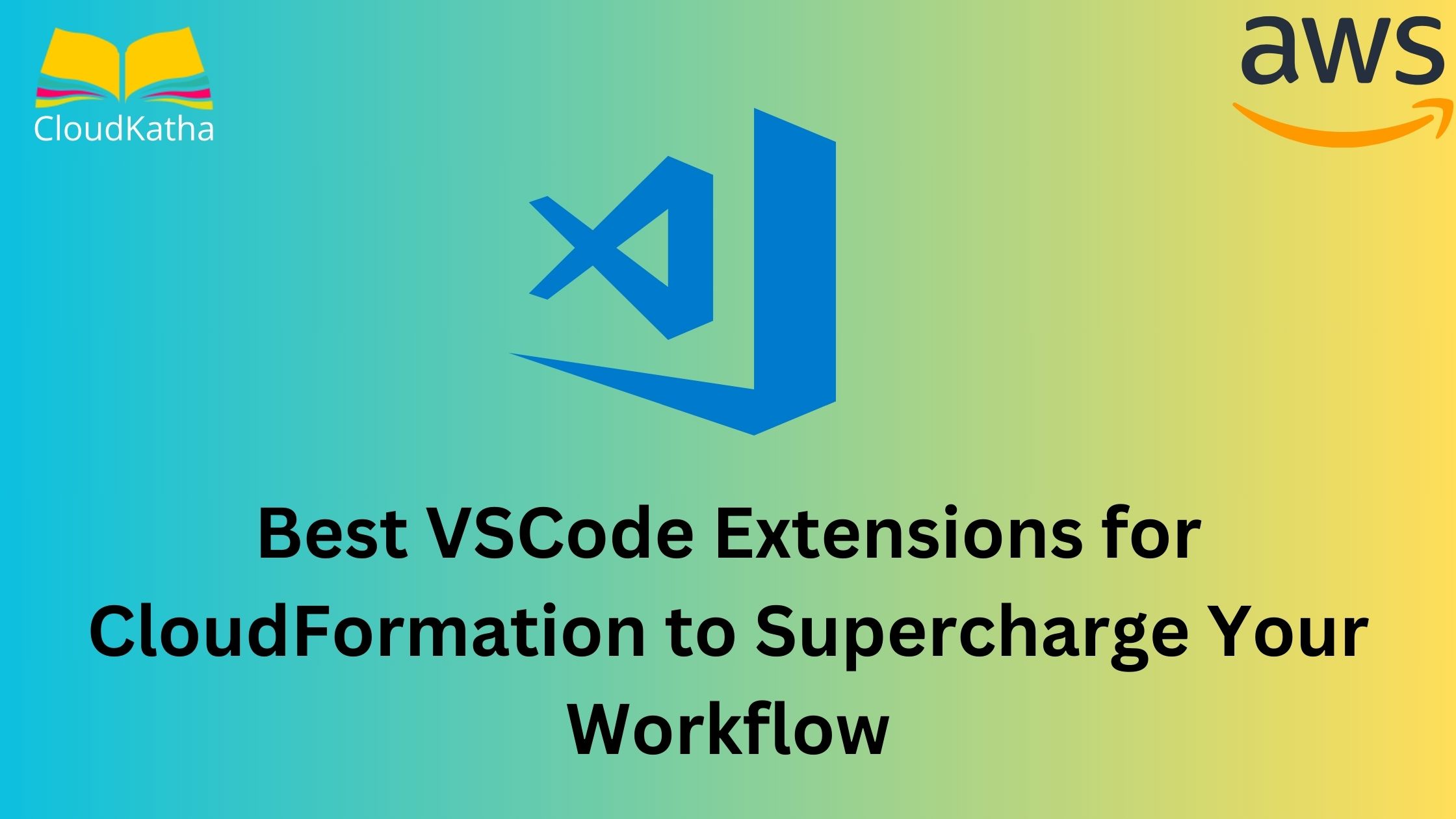 5 Best VSCode Extensions for CloudFormation to Supercharge Your Workflow